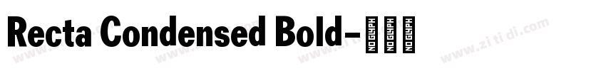 Recta Condensed Bold字体转换